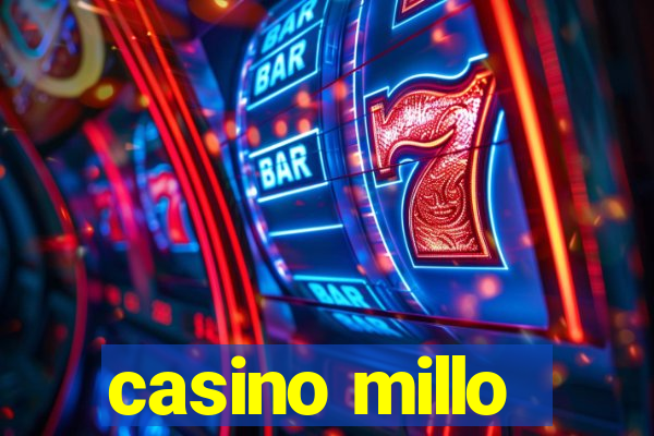 casino millo