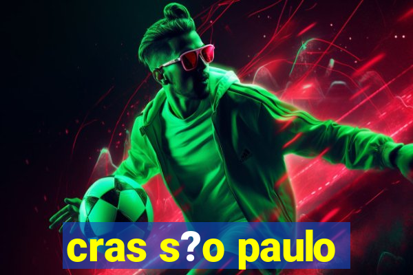 cras s?o paulo