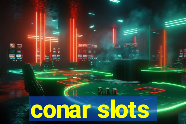 conar slots