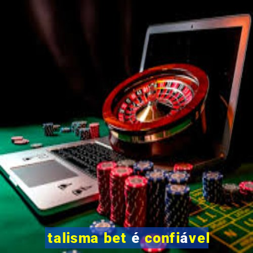 talisma bet é confiável