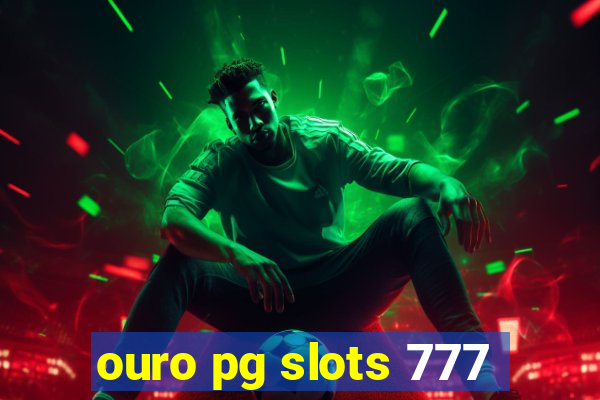 ouro pg slots 777