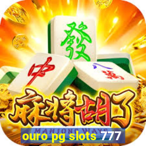 ouro pg slots 777