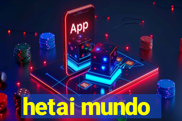 hetai mundo