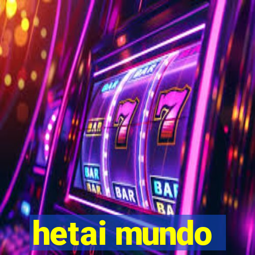 hetai mundo