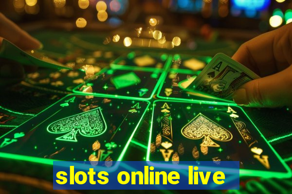 slots online live