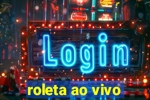 roleta ao vivo