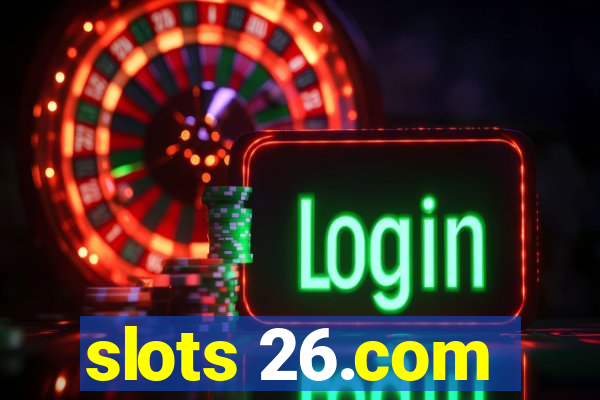 slots 26.com