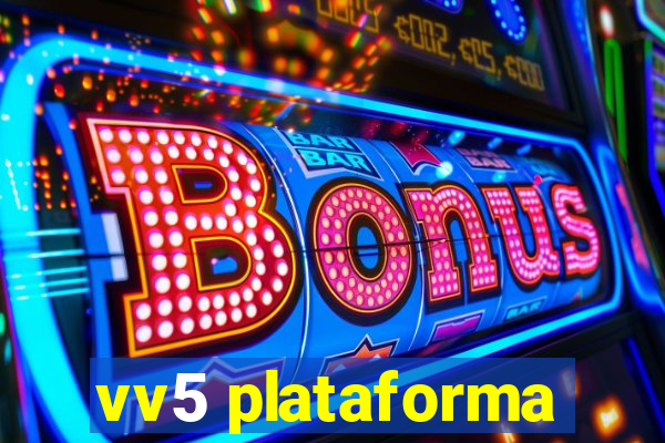 vv5 plataforma