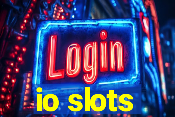 io slots