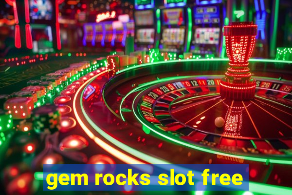 gem rocks slot free