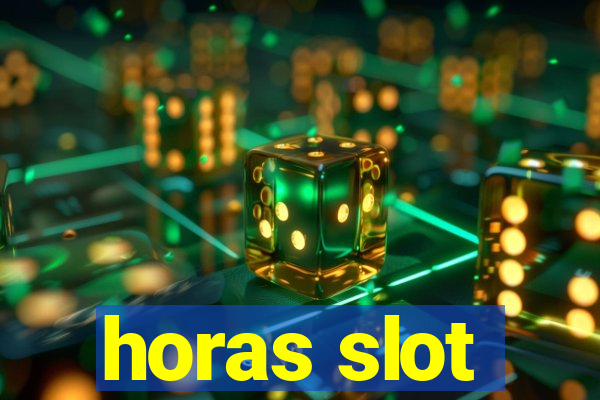 horas slot