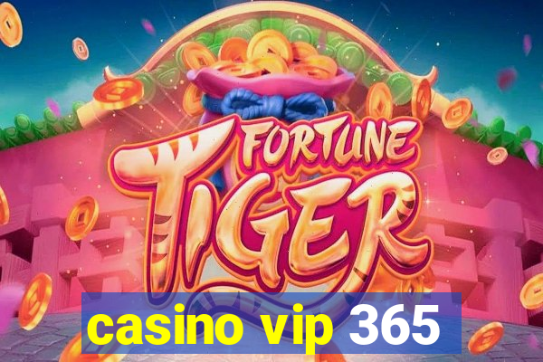 casino vip 365