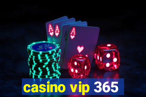 casino vip 365