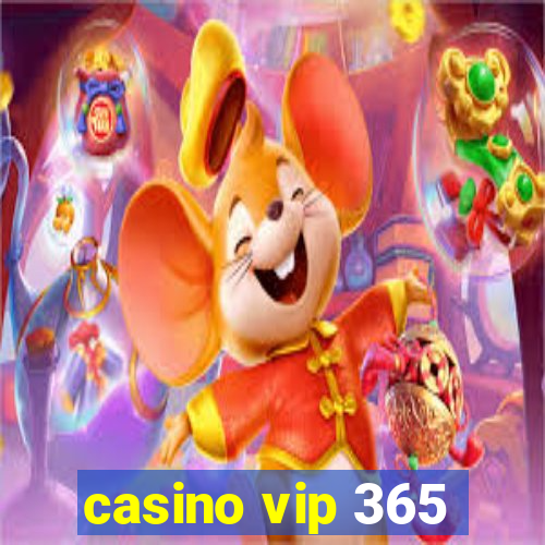 casino vip 365