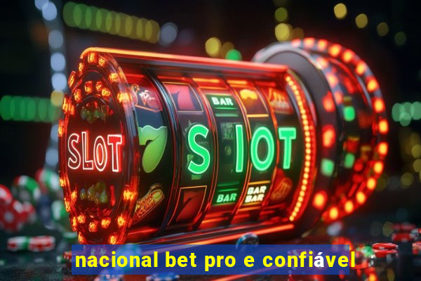 nacional bet pro e confiável