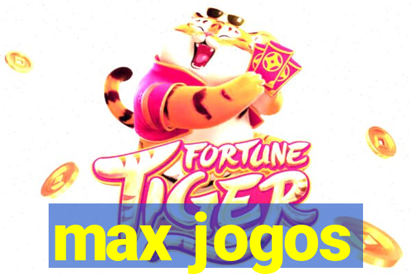 max jogos