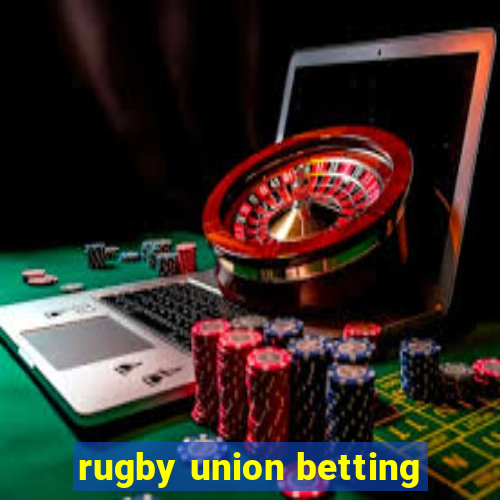 rugby union betting