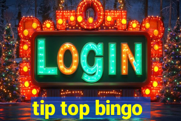 tip top bingo