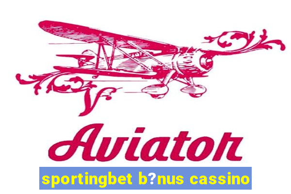 sportingbet b?nus cassino