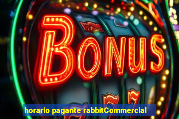 horario pagante rabbitCommercial