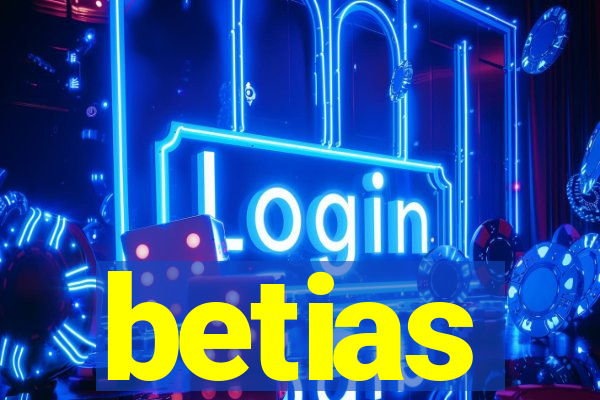 betias