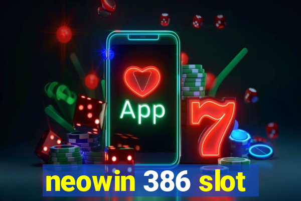 neowin 386 slot