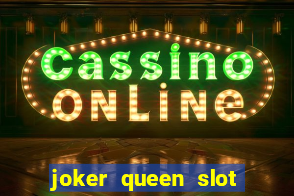 joker queen slot free play