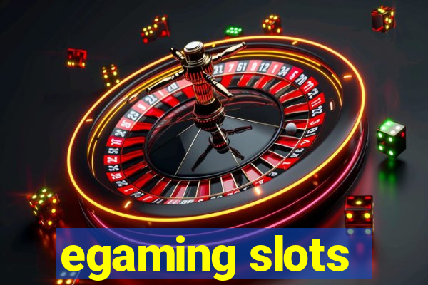 egaming slots