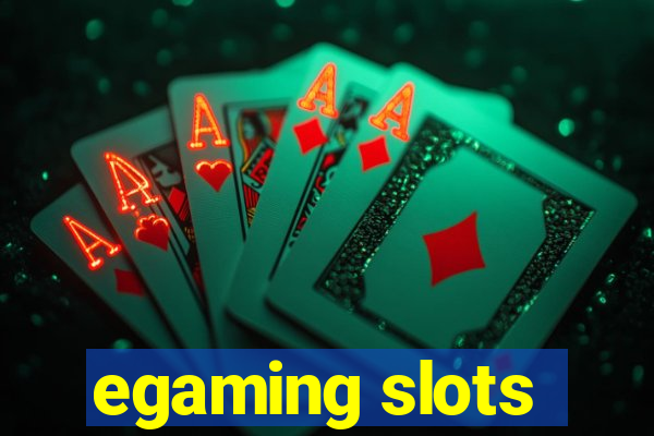 egaming slots