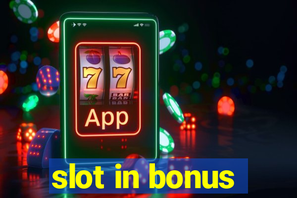 slot in bonus