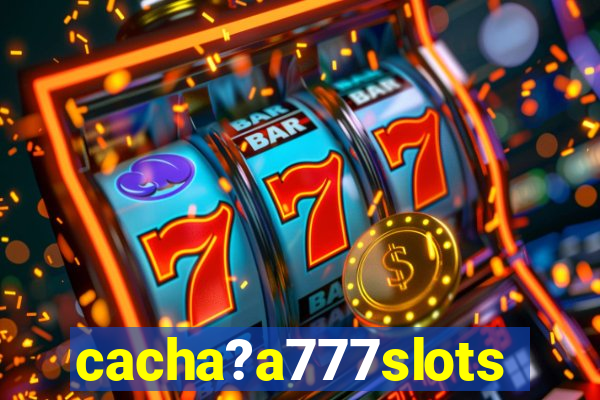 cacha?a777slots