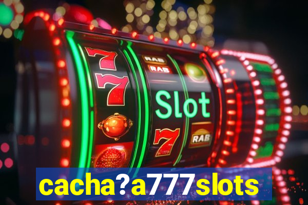 cacha?a777slots