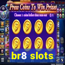 br8 slots