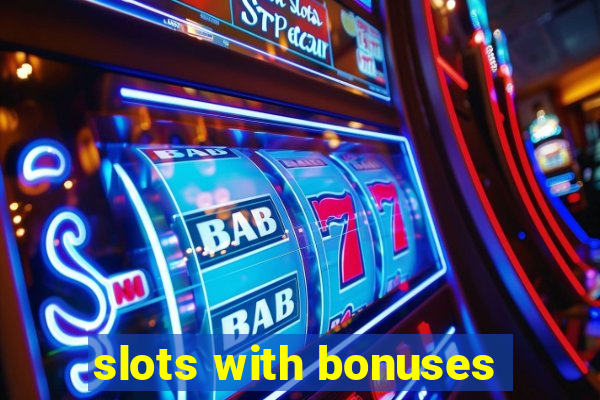 slots with bonuses