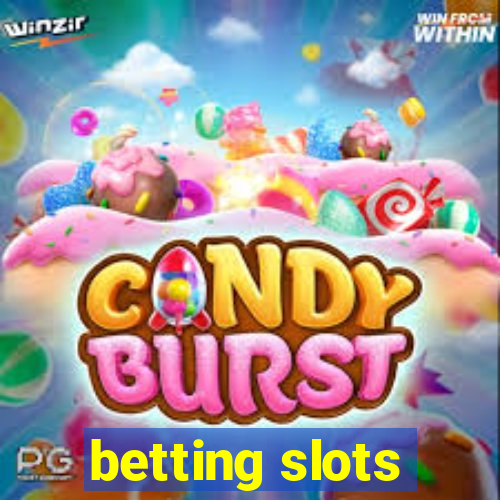 betting slots