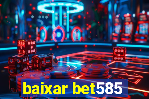 baixar bet585