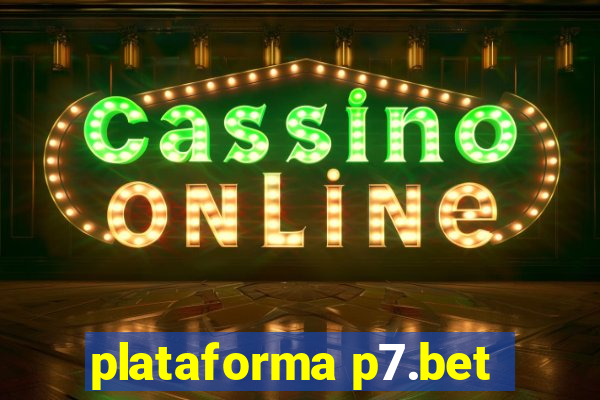 plataforma p7.bet