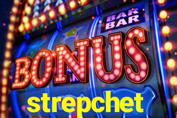 strepchet