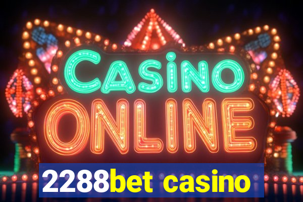 2288bet casino