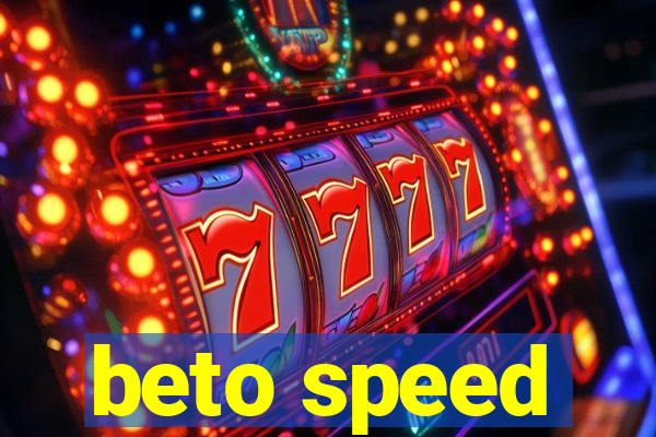 beto speed