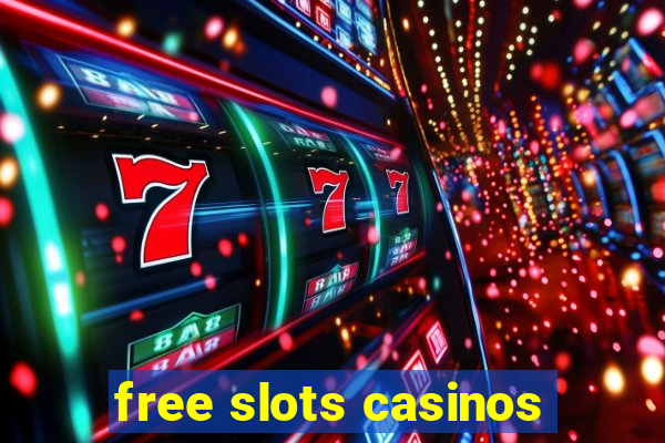 free slots casinos