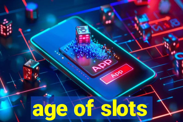 age of slots