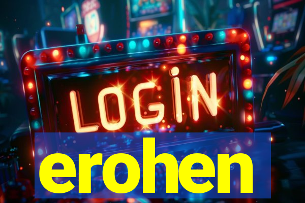 erohen