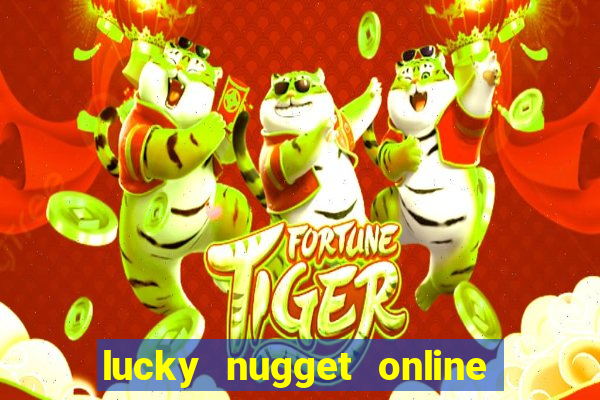 lucky nugget online casino login