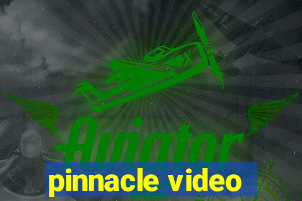 pinnacle video