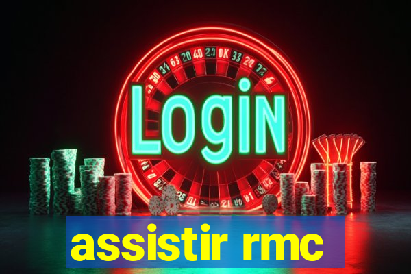 assistir rmc