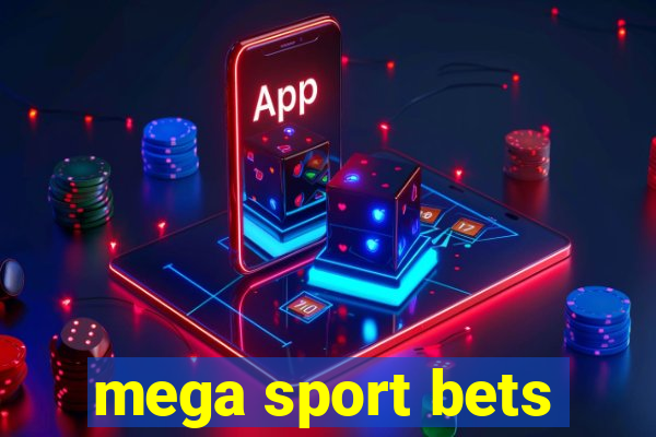 mega sport bets