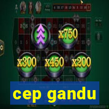 cep gandu