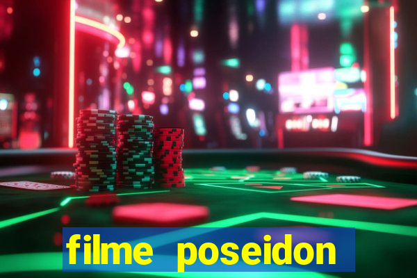 filme poseidon completo dublado