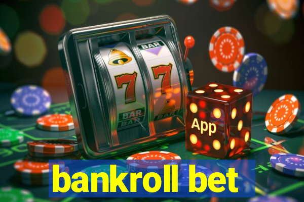 bankroll bet